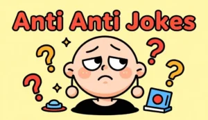 anti anti jokes