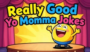 really good yo momma jokes